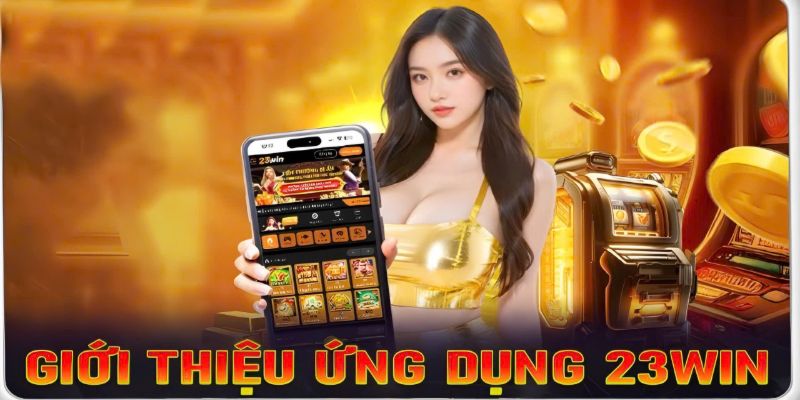 Ưu điểm của tải app 23win